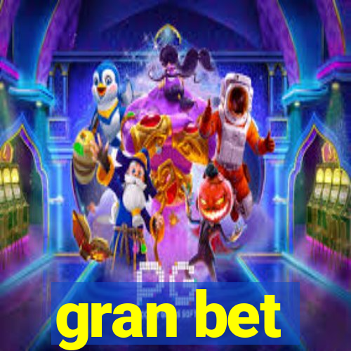 gran bet